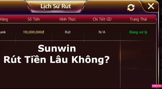 Lý do rút tiền tài khoản Sunwin bị chậm