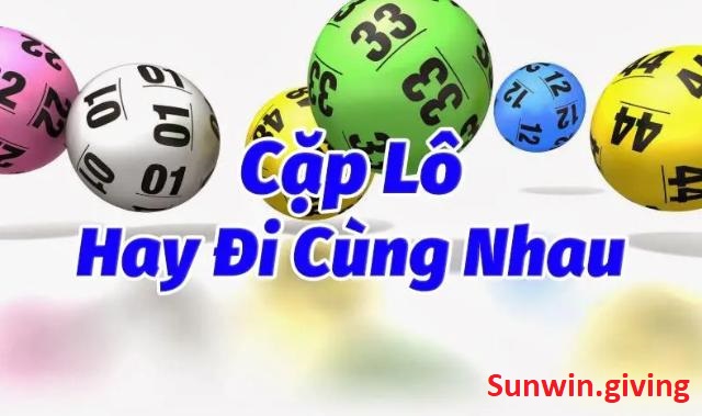 Tổng hợp các cặp lô hay đi cùng nhau