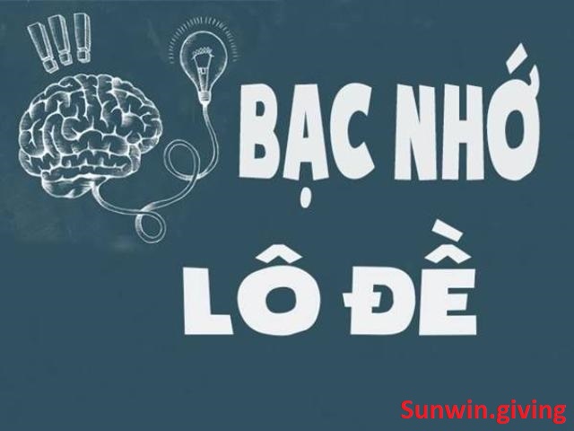 đánh lô đề dựa vào bạc nhớ
