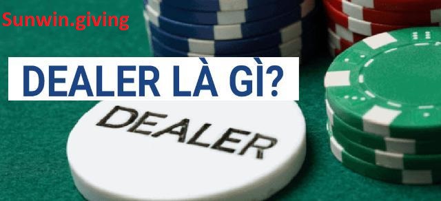 dealer là gì